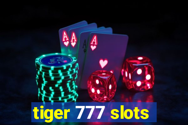 tiger 777 slots